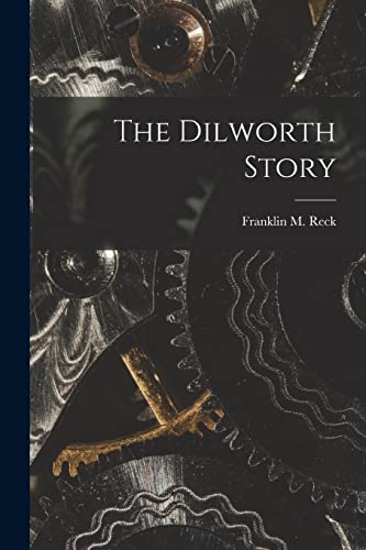 Imagen de archivo de The Dilworth Story a la venta por GreatBookPrices