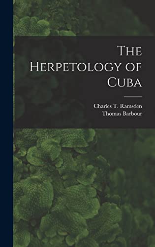 Stock image for The Herpetology of Cuba for sale by THE SAINT BOOKSTORE