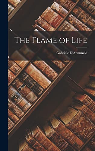 Stock image for The Flame of Life for sale by THE SAINT BOOKSTORE