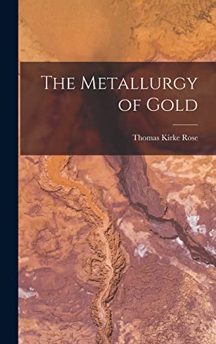 Beispielbild fr The Metallurgy of Gold zum Verkauf von THE SAINT BOOKSTORE