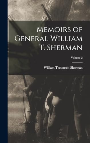 Stock image for Memoirs of General William T. Sherman; Volume 2 for sale by THE SAINT BOOKSTORE