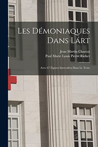Imagen de archivo de Les Dmoniaques Dans Lrt: Avec 67 Figures Intercales Dans Le Texte (French Edition) a la venta por Book Deals
