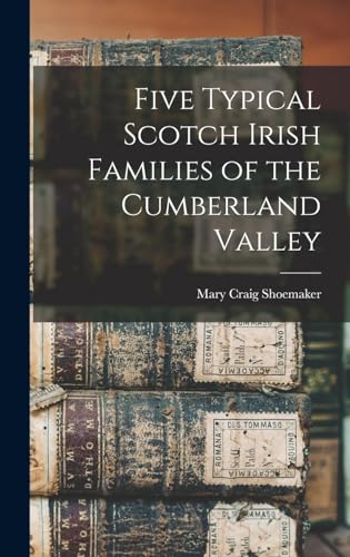 Beispielbild fr Five Typical Scotch Irish Families of the Cumberland Valley zum Verkauf von GreatBookPrices