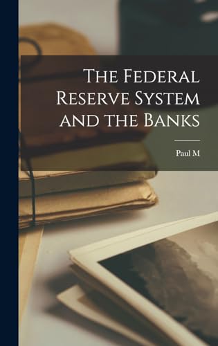 Beispielbild fr The Federal Reserve System and the Banks zum Verkauf von THE SAINT BOOKSTORE