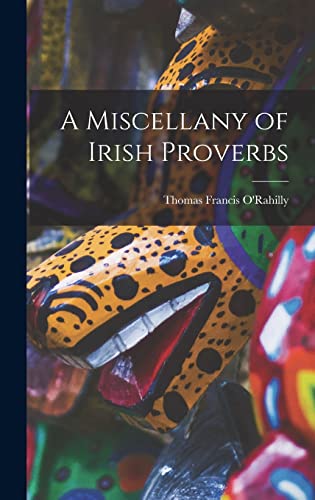 Beispielbild fr A Miscellany of Irish Proverbs zum Verkauf von PBShop.store US