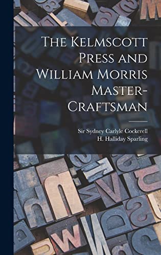 Stock image for The Kelmscott Press and William Morris Master-craftsman for sale by THE SAINT BOOKSTORE