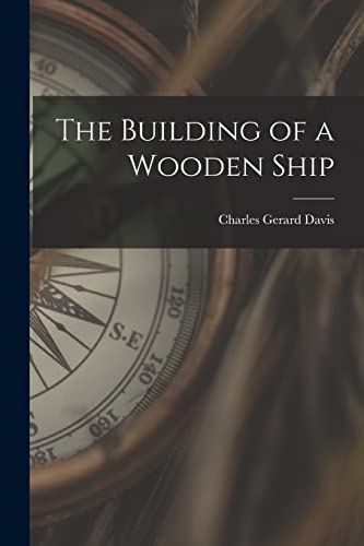 Beispielbild fr The Building of a Wooden Ship zum Verkauf von GreatBookPrices
