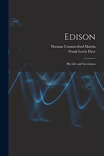 Stock image for Edison: His Life and Inventions for sale by ALLBOOKS1