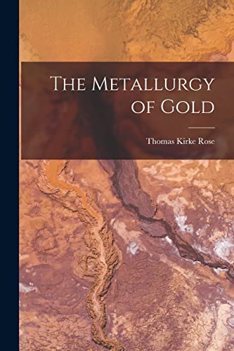 Beispielbild fr The Metallurgy of Gold zum Verkauf von Chiron Media