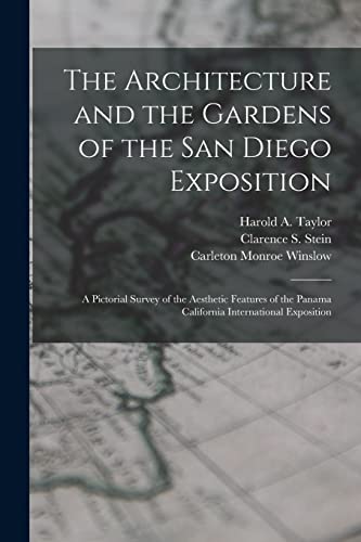 Imagen de archivo de The Architecture and the Gardens of the San Diego Exposition: A Pictorial Survey of the Aesthetic Features of the Panama California International Expo a la venta por GreatBookPrices