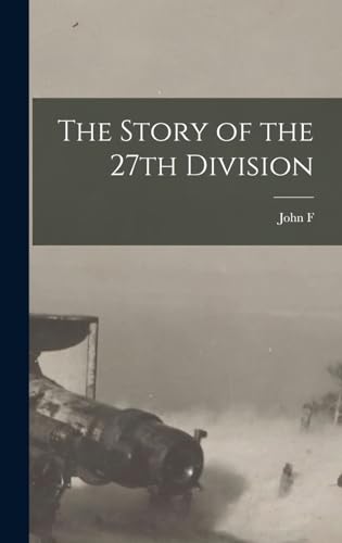 Beispielbild fr The Story of the 27th Division zum Verkauf von THE SAINT BOOKSTORE