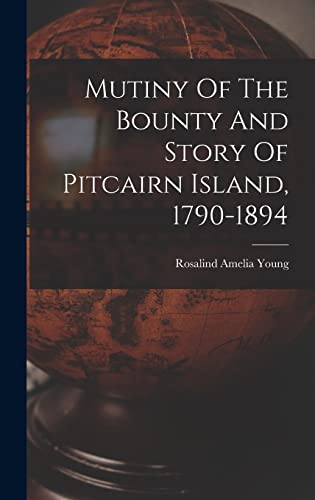 9781015752627: Mutiny Of The Bounty And Story Of Pitcairn Island, 1790-1894
