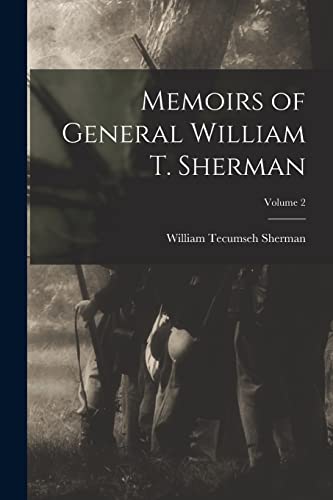 Imagen de archivo de Memoirs of General William T. Sherman; Volume 2 a la venta por PBShop.store US