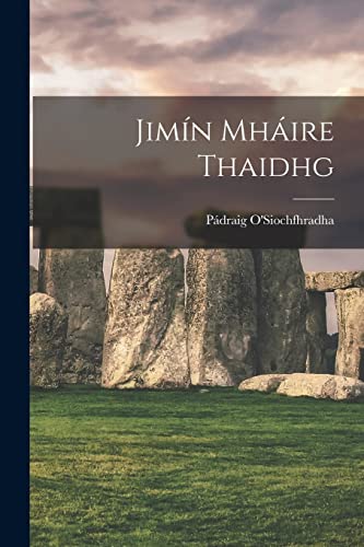 Stock image for Jimin Mhaire Thaidhg for sale by THE SAINT BOOKSTORE