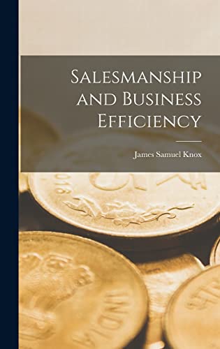 Imagen de archivo de Salesmanship and Business Efficiency a la venta por GreatBookPrices