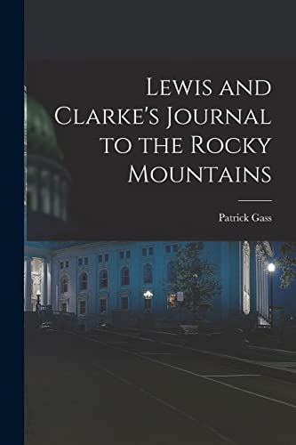 Beispielbild fr Lewis and Clarke's Journal to the Rocky Mountains zum Verkauf von PBShop.store US