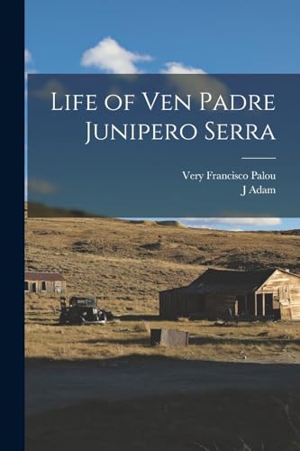 Stock image for Life of Ven Padre Junipero Serra for sale by PBShop.store US