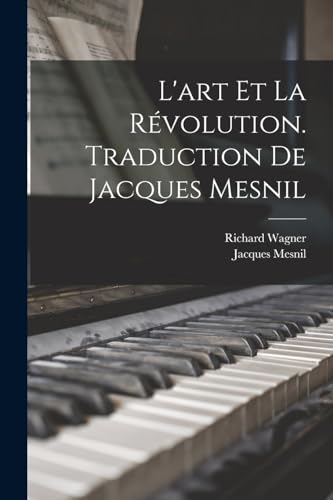 Stock image for L'art et la r?volution. Traduction de Jacques Mesnil for sale by PBShop.store US