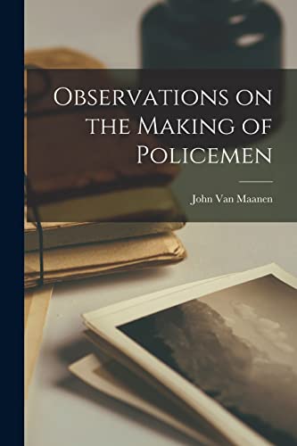 Imagen de archivo de Observations on the Making of Policemen a la venta por GreatBookPrices