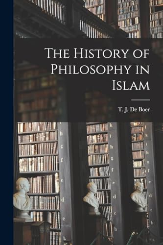 Stock image for The History of Philosophy in Islam for sale by PBShop.store US