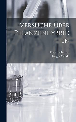 Stock image for Versuche UEber Pflanzenhybriden for sale by THE SAINT BOOKSTORE