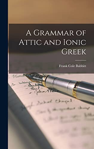 9781015772762: A Grammar of Attic and Ionic Greek