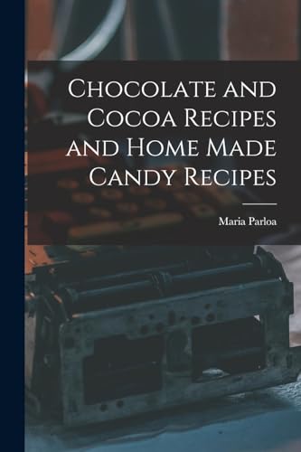 9781015774209: Chocolate and Cocoa Recipes and Home Made Candy Recipes