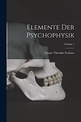 9781015779167: Elemente Der Psychophysik; Volume 1