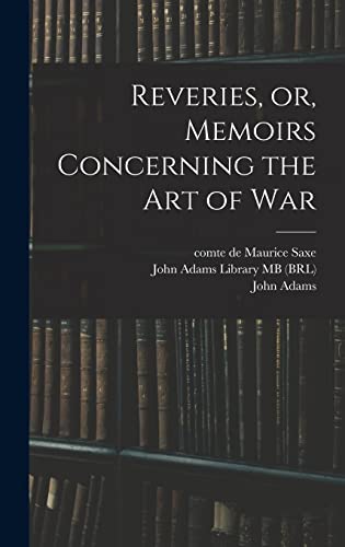 Imagen de archivo de Reveries, or, Memoirs Concerning the art of War a la venta por PBShop.store US