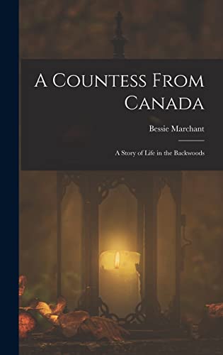 Stock image for A Countess From Canada: A Story of Life in the Backwoods for sale by THE SAINT BOOKSTORE