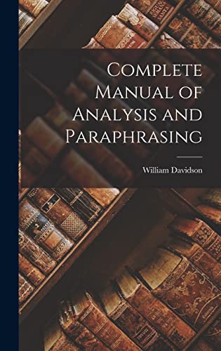 Imagen de archivo de Complete Manual of Analysis and Paraphrasing a la venta por THE SAINT BOOKSTORE