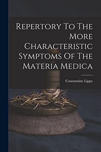 Stock image for Repertory To The More Characteristic Symptoms Of The Materia Medica for sale by GreatBookPrices
