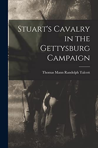 Imagen de archivo de Stuart's Cavalry in the Gettysburg Campaign a la venta por THE SAINT BOOKSTORE