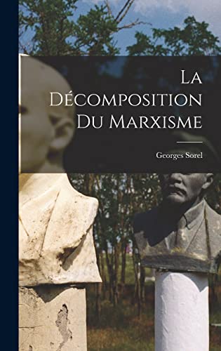 Stock image for La decomposition du marxisme for sale by THE SAINT BOOKSTORE