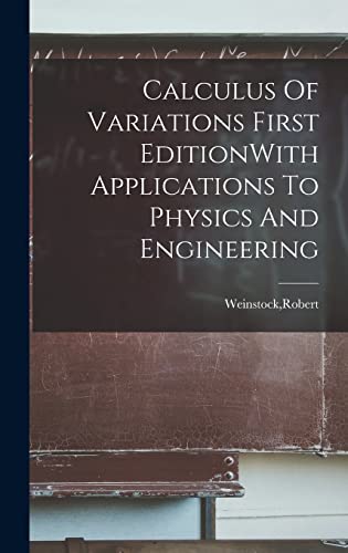 Stock image for Calculus Of Variations First EditionWith Applications To Physics And Engineering for sale by THE SAINT BOOKSTORE