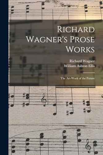 Imagen de archivo de Richard Wagner's Prose Works a la venta por PBShop.store US