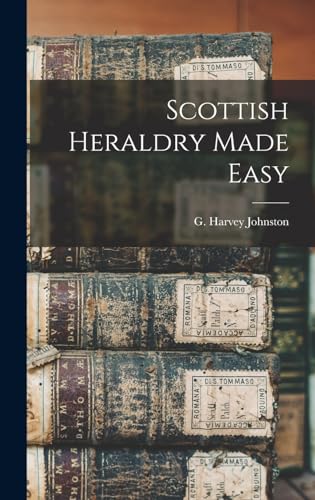 Beispielbild fr Scottish Heraldry Made Easy zum Verkauf von THE SAINT BOOKSTORE