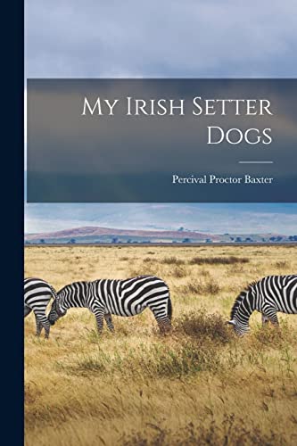 Stock image for My Irish Setter Dogs for sale by THE SAINT BOOKSTORE