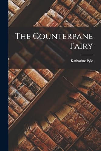 Stock image for The Counterpane Fairy for sale by PBShop.store US