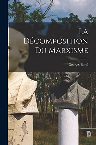 Stock image for La decomposition du marxisme for sale by THE SAINT BOOKSTORE