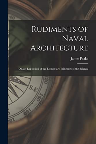 9781015806108: Rudiments of Naval Architecture; or, an Exposition of the Elementary Principles of the Science