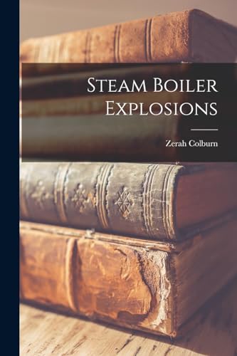 Beispielbild fr Steam Boiler Explosions zum Verkauf von PBShop.store US