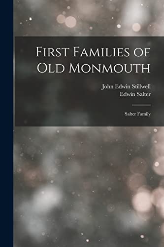 Beispielbild fr First Families of Old Monmouth: Salter Family zum Verkauf von GreatBookPrices
