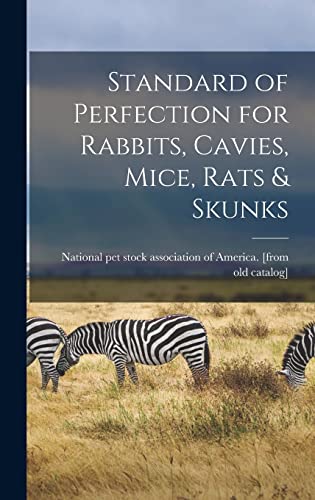 Stock image for Standard of Perfection for Rabbits, Cavies, Mice, Rats and Skunks for sale by PBShop.store US