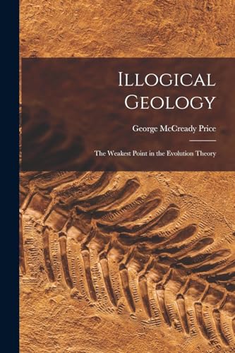 Stock image for Illogical Geology for sale by PBShop.store US