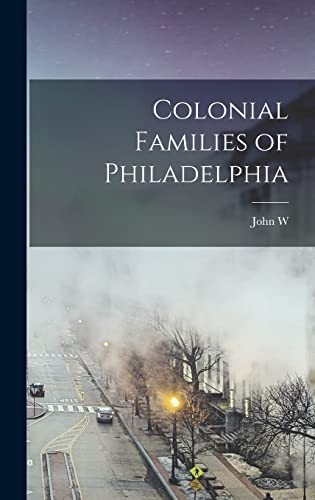 Stock image for Colonial Families of Philadelphia for sale by THE SAINT BOOKSTORE