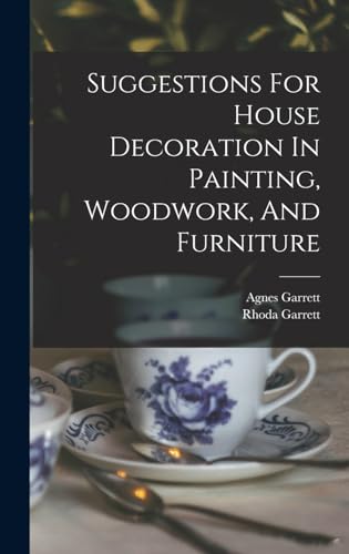 Stock image for Suggestions For House Decoration In Painting, Woodwork, And Furniture for sale by ALLBOOKS1