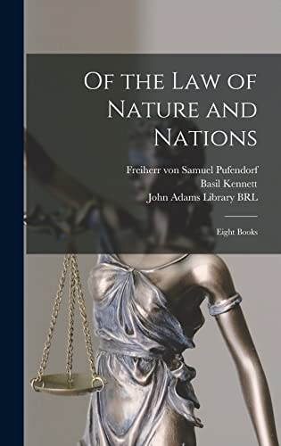 Imagen de archivo de Of the Law of Nature and Nations: Eight Books a la venta por California Books