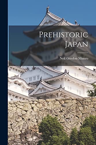 Stock image for Prehistoric Japan for sale by GreatBookPrices