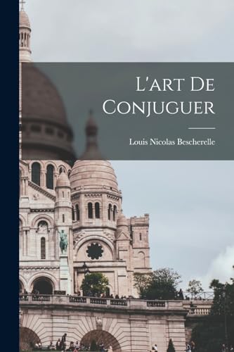 Stock image for L'art de conjuguer for sale by THE SAINT BOOKSTORE